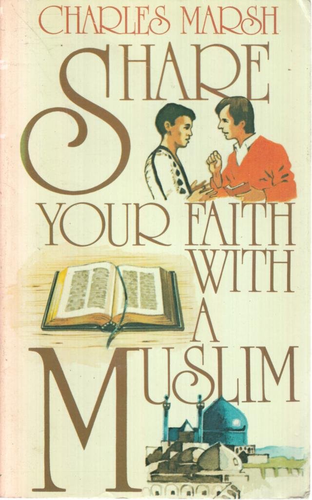 Cover of Share Your Faith With a Muslim